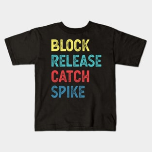 Block Release Catch Spike block release catch Kids T-Shirt